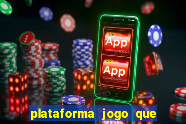 plataforma jogo que paga no cadastro